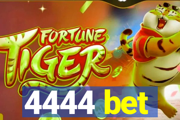 4444 bet