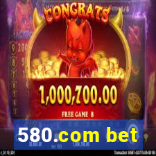 580.com bet