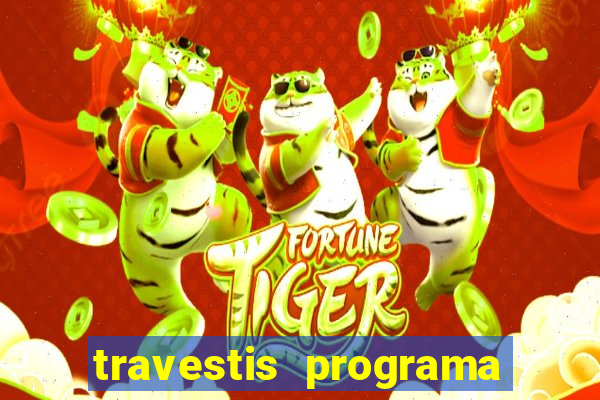 travestis programa em bh