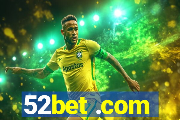 52bet .com