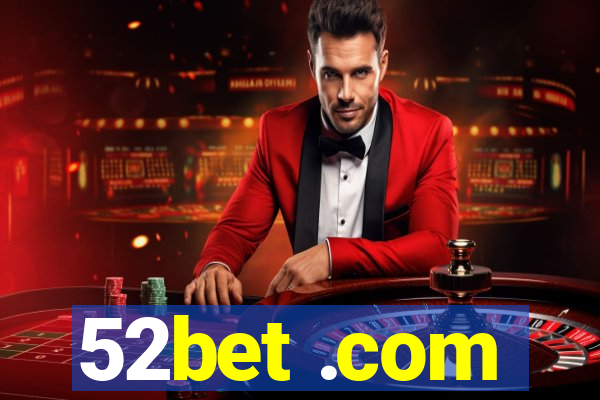 52bet .com