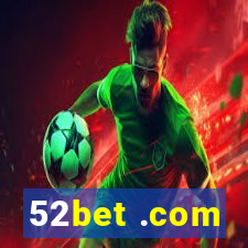 52bet .com