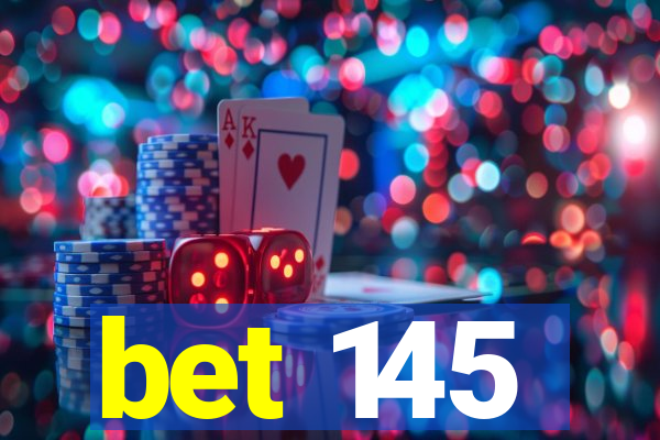 bet 145