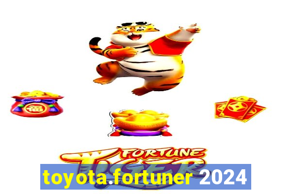 toyota.fortuner 2024
