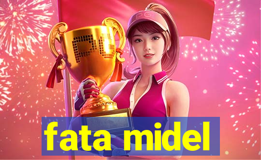 fata midel