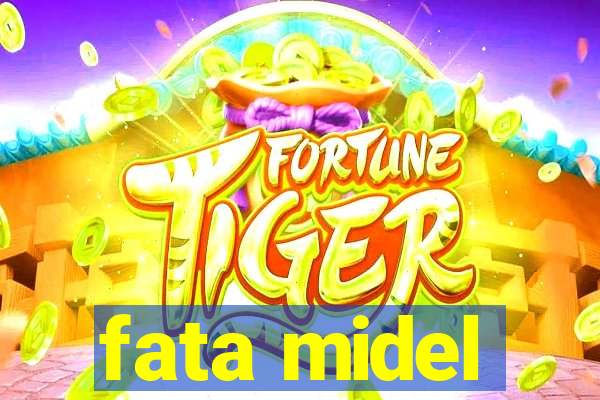 fata midel