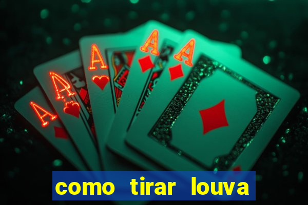 como tirar louva deus de casa
