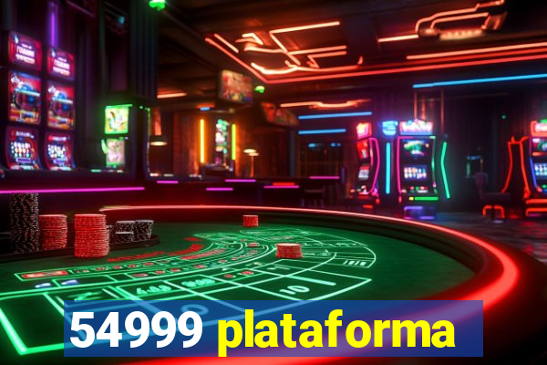 54999 plataforma