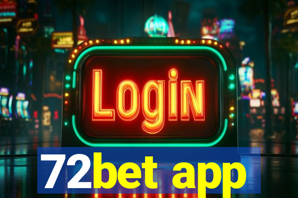 72bet app