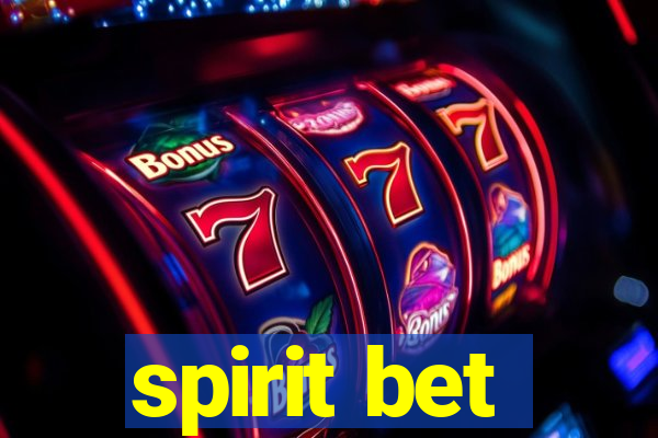 spirit bet