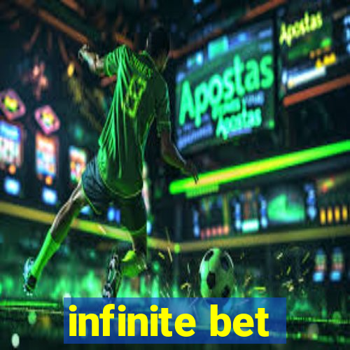 infinite bet