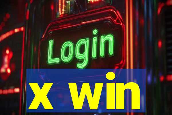 x win