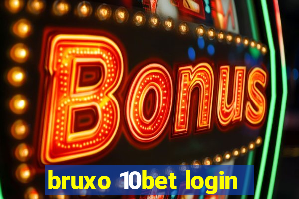 bruxo 10bet login