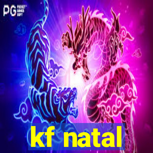 kf natal