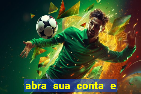abra sua conta e ganhe 20 reais