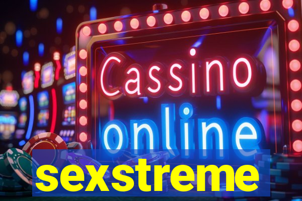 sexstreme