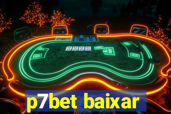 p7bet baixar
