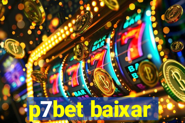 p7bet baixar