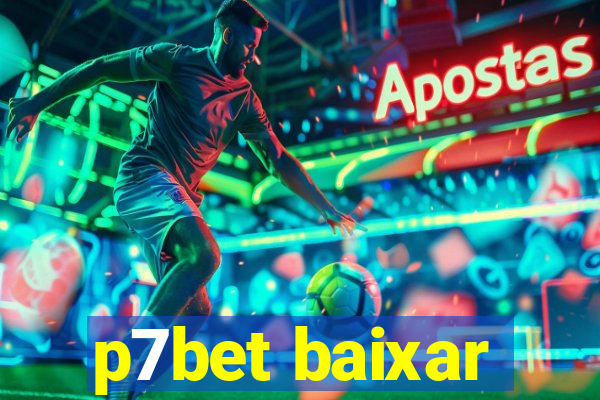 p7bet baixar