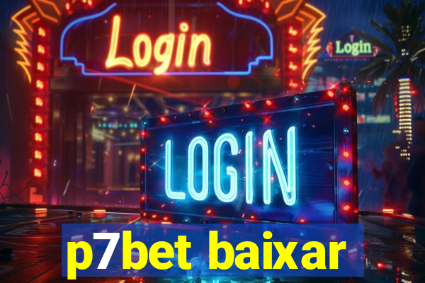 p7bet baixar
