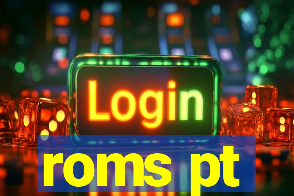 roms pt