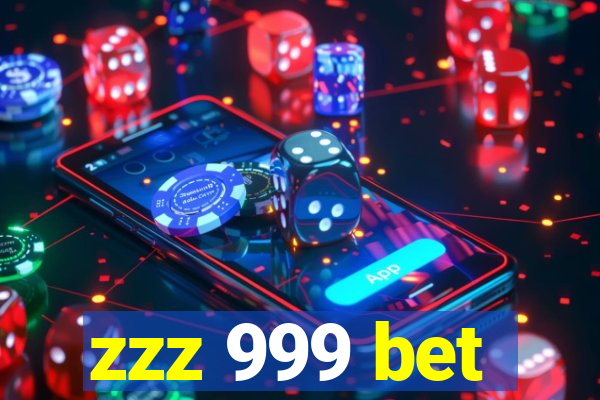 zzz 999 bet