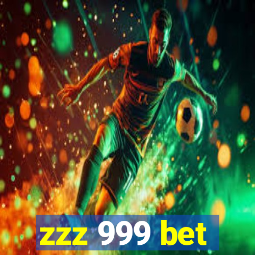 zzz 999 bet