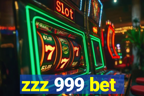 zzz 999 bet