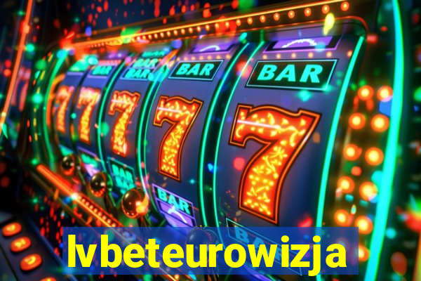 lvbeteurowizja