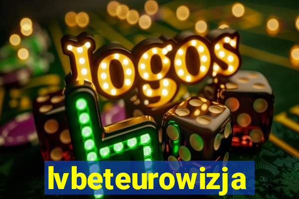 lvbeteurowizja