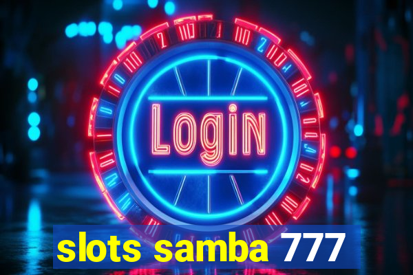 slots samba 777