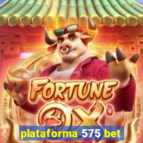 plataforma 575 bet