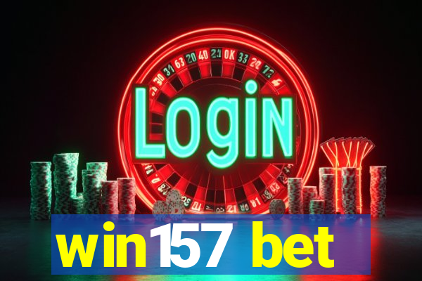 win157 bet