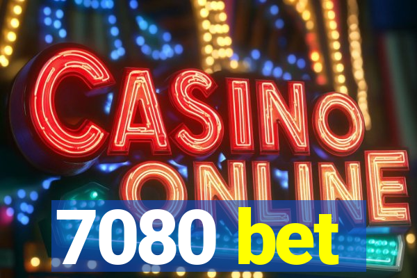 7080 bet