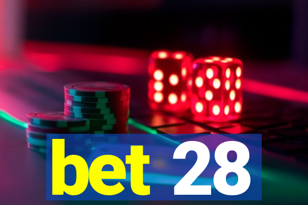 bet 28