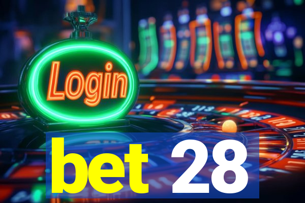 bet 28
