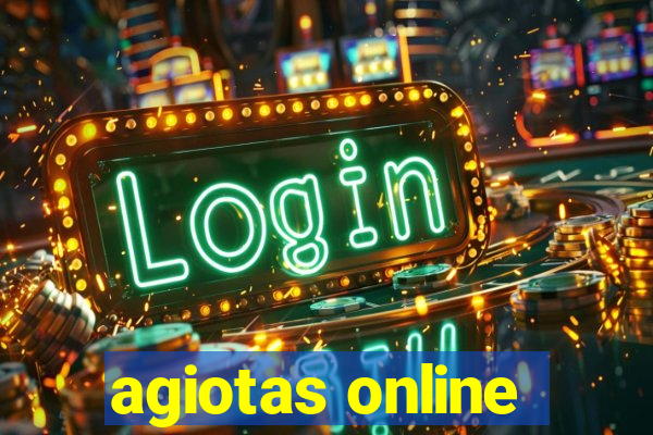 agiotas online