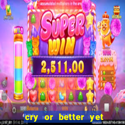 cry or better yet beg manhwa