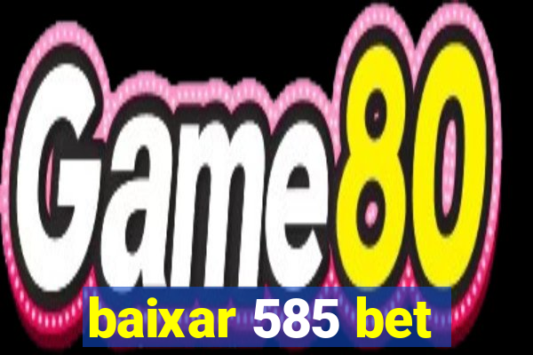 baixar 585 bet