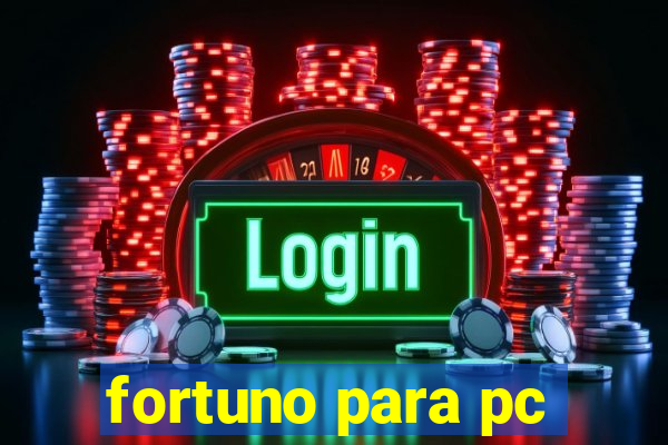 fortuno para pc