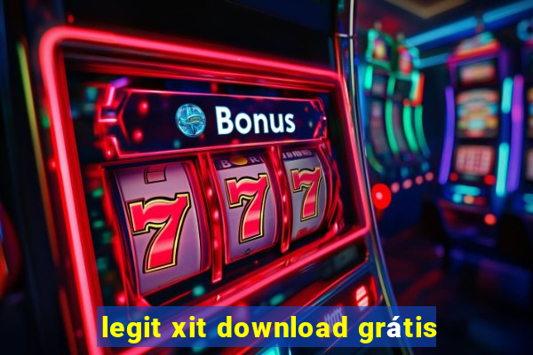 legit xit download grátis