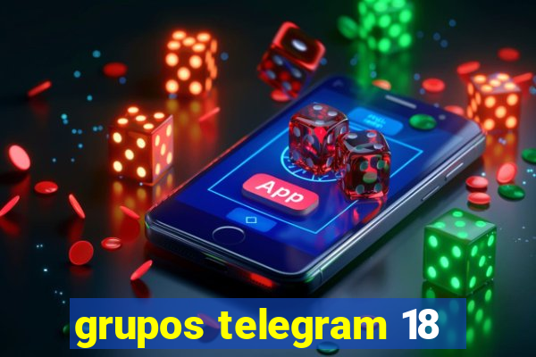 grupos telegram 18