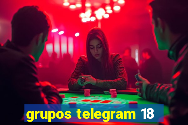 grupos telegram 18