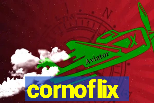 cornoflix