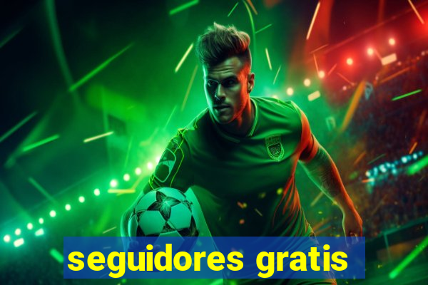seguidores gratis