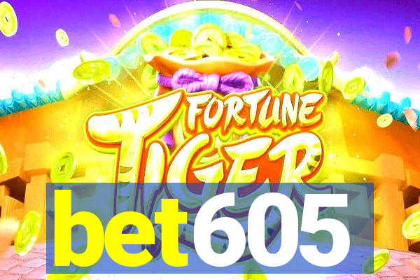 bet605