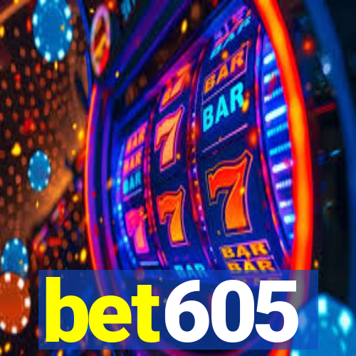 bet605