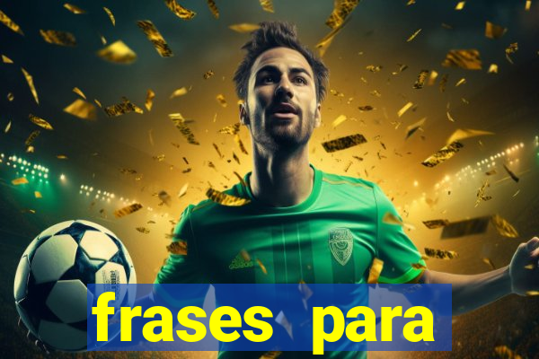 frases para namorado jogador de futebol tumblr
