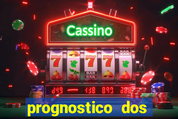 prognostico dos jogos de hoje