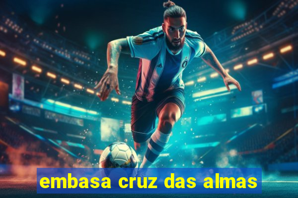 embasa cruz das almas